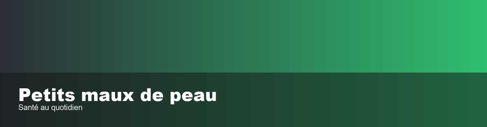 Petits maux de peau - Forme & Santé